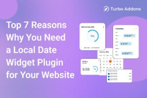 Top-7-Reasons-Why-You-Need-a-Local-Date-Widget-Plugin-for-Your-Website